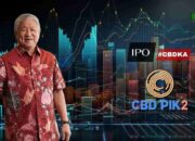 PANI dan Aguan Dorong IPO CBDK, Harga Book Building Rp 3.000–Rp 4.060
