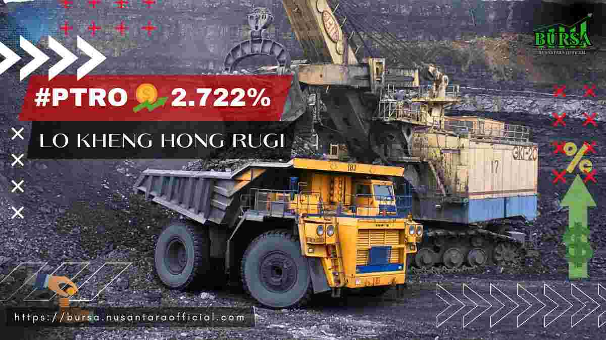 saham pt petrosea tbk (ptro) melonjak dari rp 860 ke rp 24.400 c