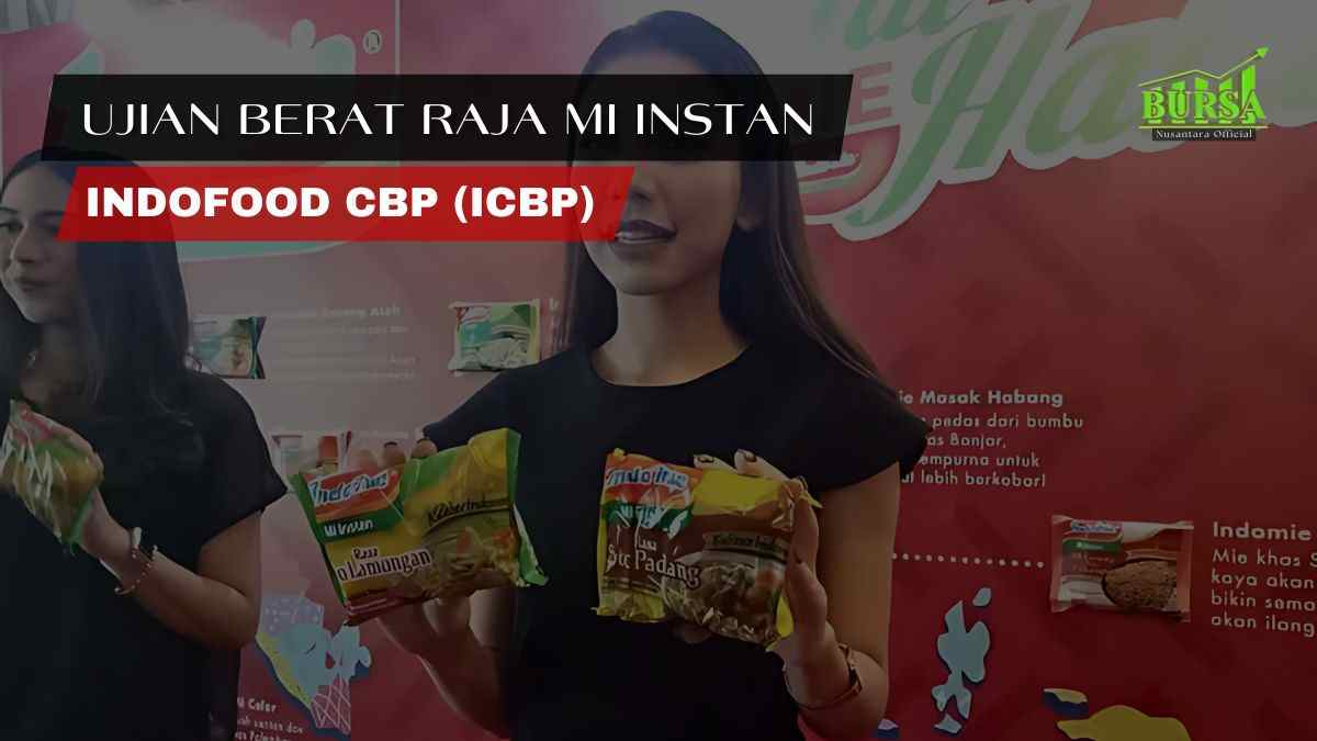 ujian berat raja mi instan indofood cbp icbp hadapi tekanan baru kompres